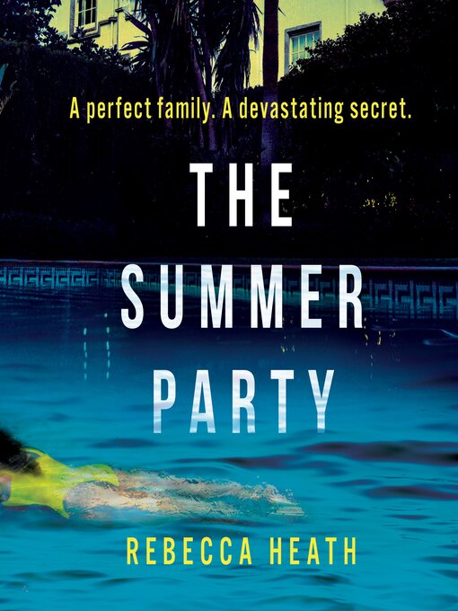 Title details for The Summer Party by Rebecca Heath - Available